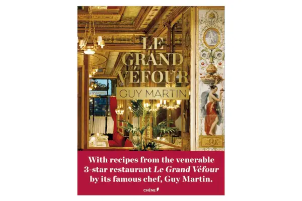 Le Grand Véfour, de Guy Martin, Michel Langot et Domitille Langot